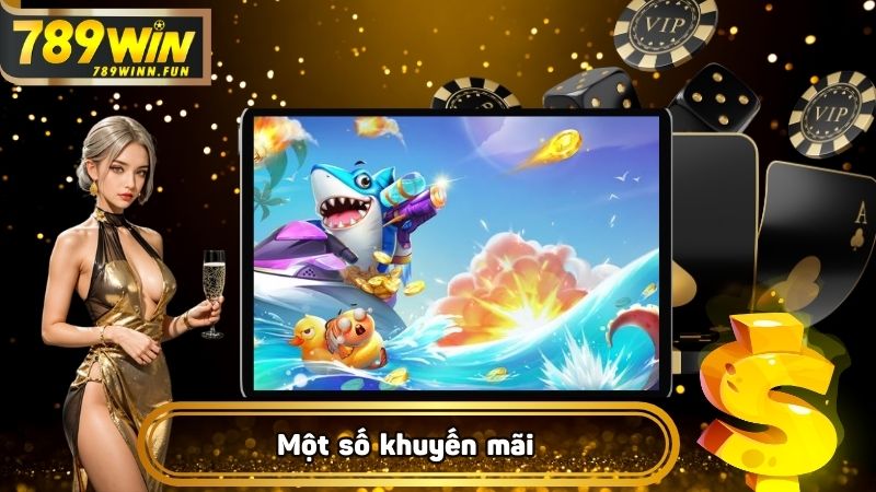 Một số khuyến mãi ở game săn cá