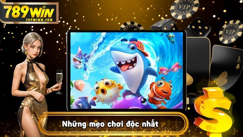 Những mẹo chơi độc nhất nên áp dụng