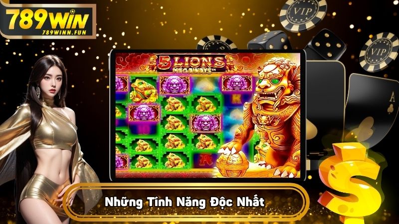 Những tính năng độc nhất chỉ có ở game